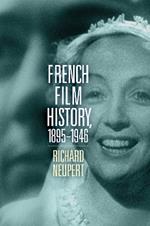 French Film History, 1895-1946 Volume 1