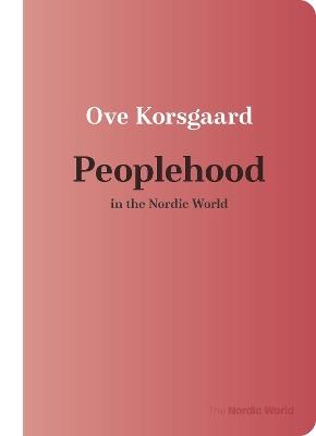 Peoplehood in the Nordic World - Ove Korsgaard - cover