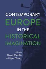 Contemporary Europe in the Historical Imagination