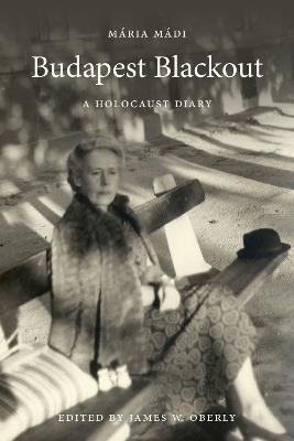 Budapest Blackout: A Holocaust Diary - Máriá Mádi,András Lénart - cover