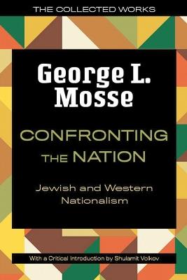 Confronting the Nation: Jewish and Western Nationalism - George L. Mosse - cover