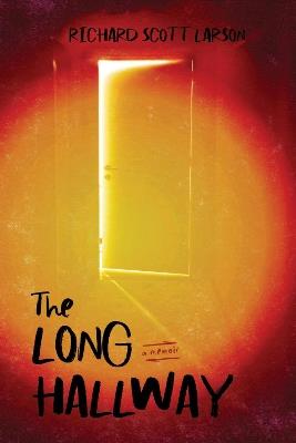 The Long Hallway - Richard Scott Larson - cover