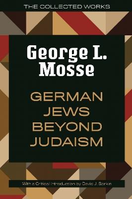 German Jews Beyond Judaism - George L. Mosse - cover