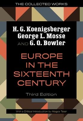 Europe in the Sixteenth Century - H. G. Koenigsberger,George L. Mosse,G. Q. Bowler - cover