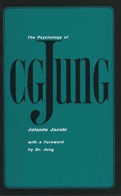 The Psychology of C. G. Jung: 1973 Edition - Jolande Jacobi - cover