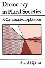 Democracy in Plural Societies: A Comparative Exploration