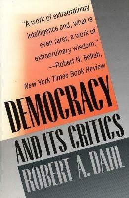 Democracy and Its Critics - Robert A. Dahl - cover