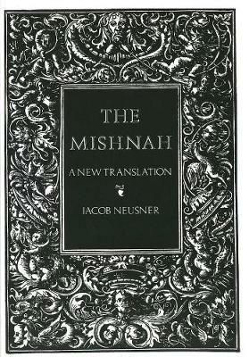 The Mishnah: A New Translation - Jacob Neusner - cover