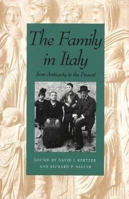 The Family in Italy from Antiquity to the Present - cover
