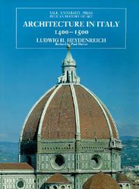 Architecture in Italy 1400-1500: Revised Edition - Ludwig H. Heydenreich - cover
