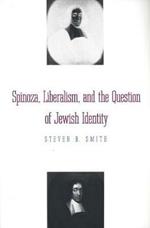 Spinoza, Liberalism, and the Question of Jewish Identity