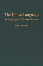 The Hausa Language: An Encyclopedic Reference Grammar