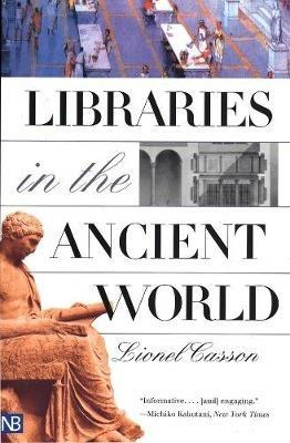 Libraries in the Ancient World - Lionel Casson - cover