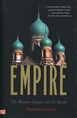 Empire: The Russian Empire and Its Rivals - Dominic Lieven - cover