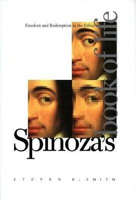 Spinoza's Book of Life: Freedom and Redemption in the Ethics - Steven B. Smith - cover