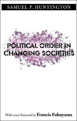Political Order in Changing Societies - Samuel P. Huntington - cover