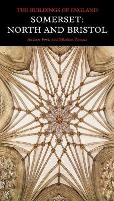 Somerset: North and Bristol - Andrew Foyle,Nikolaus Pevsner - cover