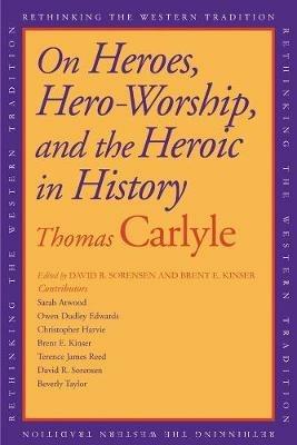 On Heroes, Hero-Worship, and the Heroic in History - Thomas Carlyle - cover