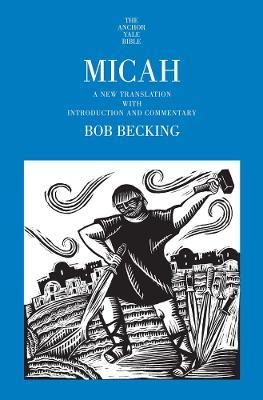 Micah: A New Translation with Introduction and Commentary - Bob Becking - cover