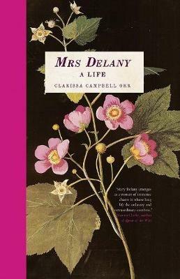 Mrs Delany: A Life - Clarissa Campbell Orr - cover