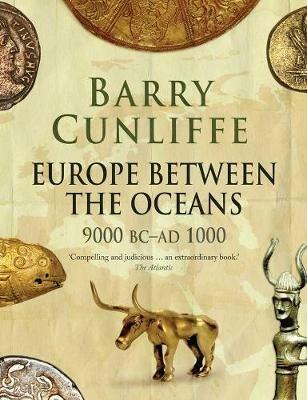 Europe Between the Oceans: 9000 BC-AD 1000 - Barry Cunliffe - cover