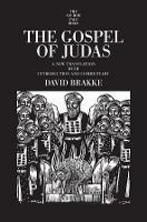 The Gospel of Judas: A New Translation with Introduction and Commentary - David Brakke - cover