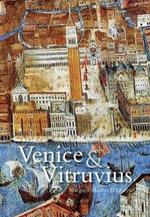 Venice and Vitruvius: Reading Venice with Daniele Barbaro and Andrea Palladio