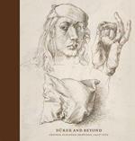 D?rer and Beyond: Central European Drawings, 1400-1700