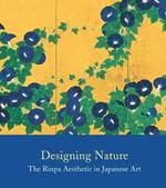 Designing Nature: The Rinpa Aesthetic in Japanese Art