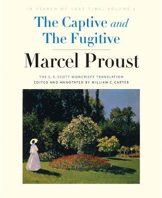 The Captive and The Fugitive: In Search of Lost Time, Volume 5 - Marcel Proust - cover