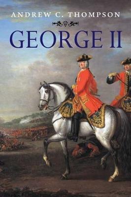 George II: King and Elector - Andrew C. Thompson - cover