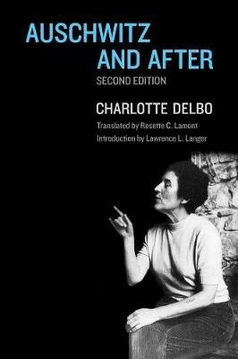 Auschwitz and After - Charlotte Delbo - cover