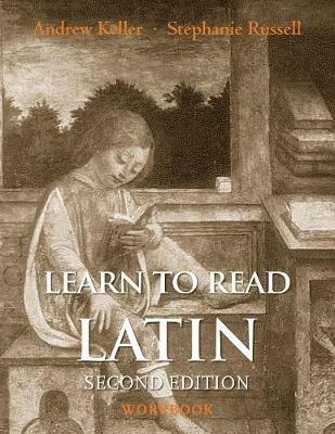 Learn to Read Latin, Second Edition (Workbook) - Andrew Keller,Stephanie Russell - cover