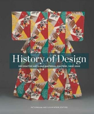History of Design: Decorative Arts and Material Culture, 1400-2000 - cover