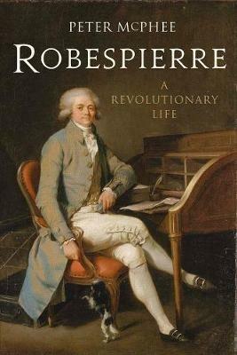 Robespierre: A Revolutionary Life - Peter McPhee - cover