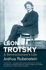 Leon Trotsky: A Revolutionary's Life
