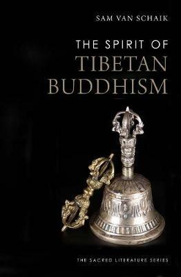 The Spirit of Tibetan Buddhism - Sam van Schaik - cover