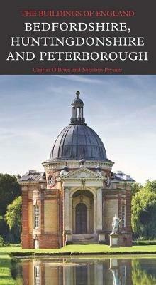 Bedfordshire, Huntingdonshire, and Peterborough - Charles O'Brien,Nikolaus Pevsner - cover