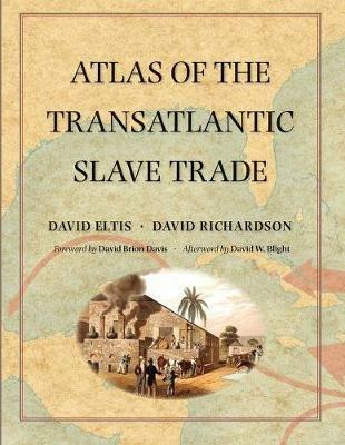 Atlas of the Transatlantic Slave Trade - David Eltis,David Richardson - cover