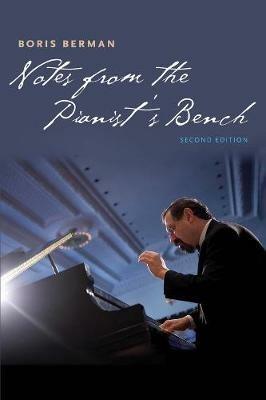 Notes from the Pianist's Bench - Boris Berman - cover