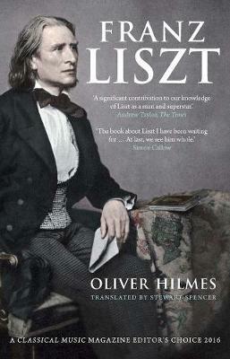Franz Liszt: Musician, Celebrity, Superstar - Oliver Hilmes - cover