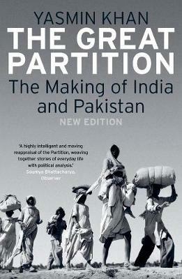 The Great Partition: The Making of India and Pakistan - Yasmin Khan - cover
