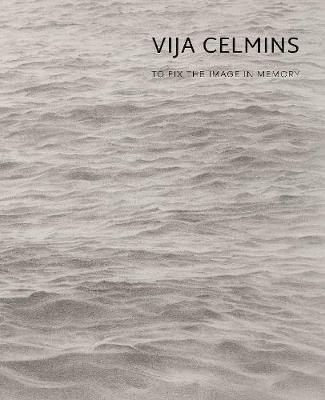 Vija Celmins: To Fix the Image in Memory - cover
