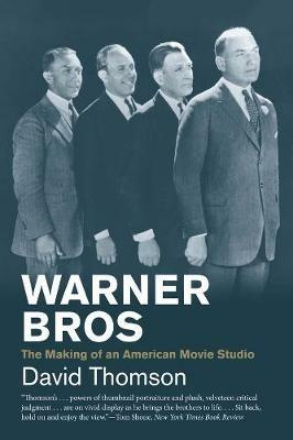 Warner Bros: The Making of an American Movie Studio - David Thomson - cover