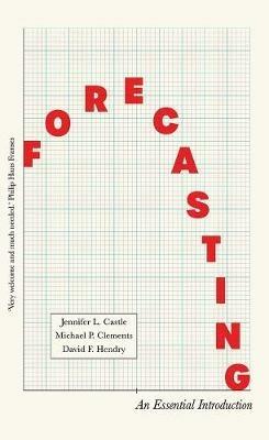 Forecasting: An Essential Introduction - David Hendry,Jennifer Castle,Michael Clements - cover