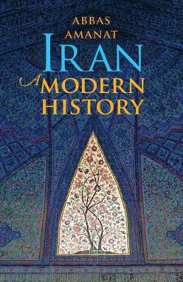 Iran: A Modern History - Abbas Amanat - cover