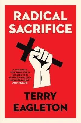 Radical Sacrifice - Terry Eagleton - cover