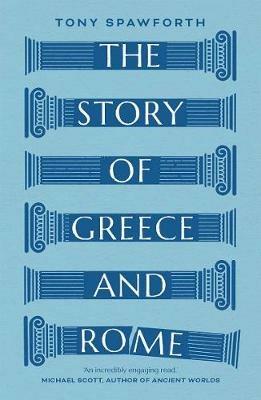 The Story of Greece and Rome - Tony Spawforth - cover