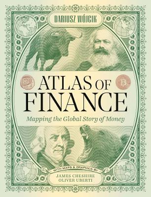 Atlas of Finance: Mapping the Global Story of Money - Dariusz Wojcik,Panagiotis Iliopoulos,Stefanos Ioannou - cover