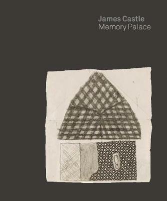 James Castle: Memory Palace - John Beardsley - cover